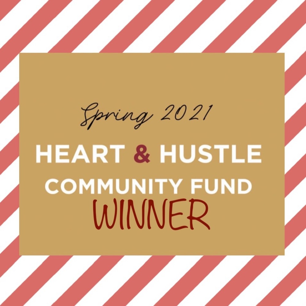 Heart & Hustle Community Found Winner Spring 2021